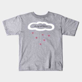 Always and Forever Kids T-Shirt